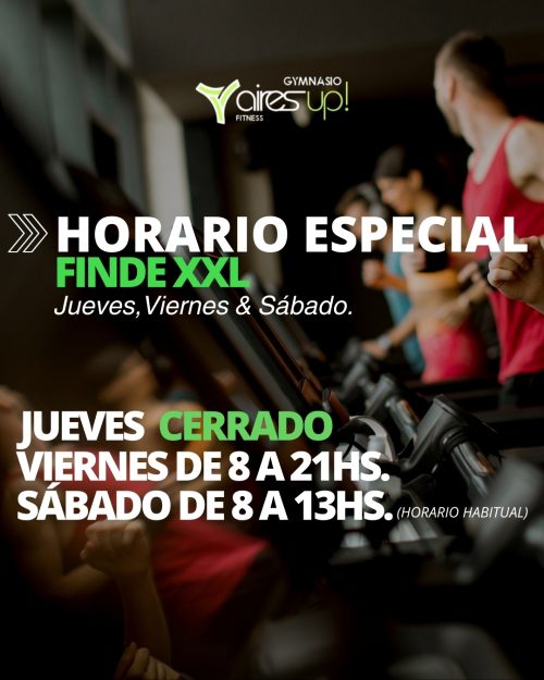 Horario especial finde XXL (Jueves 1 al Sábado 3 de Abril de 2025)